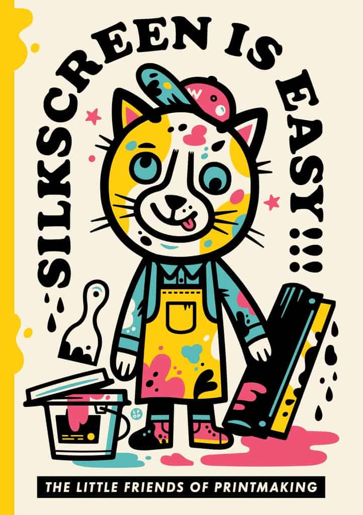 'Silkscreen in Easy!!!' art book by Little Friends of Printmaking