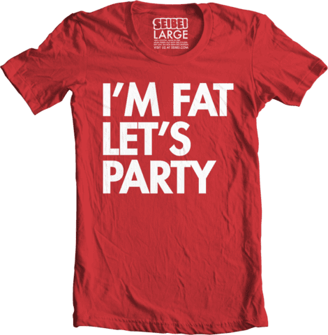 'I'm Fat Let's Party' t-shirt design from Seibei