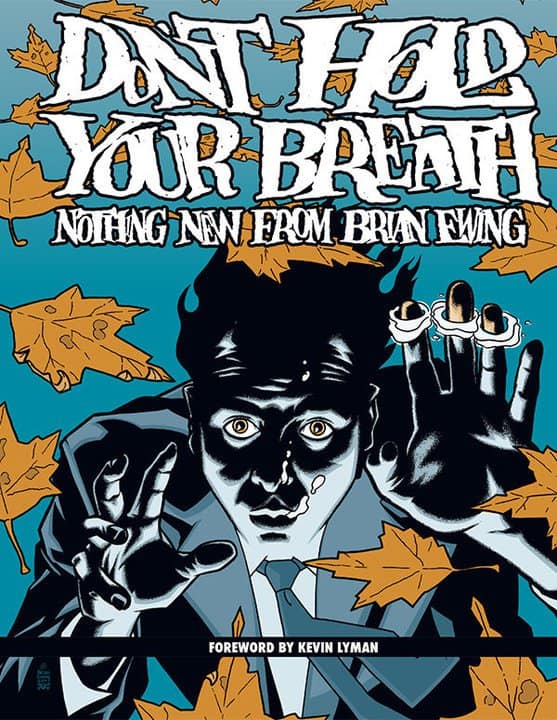 'Don't Hold Your Breath: Nothing New From Brian Ewing' from Dark Horse Books