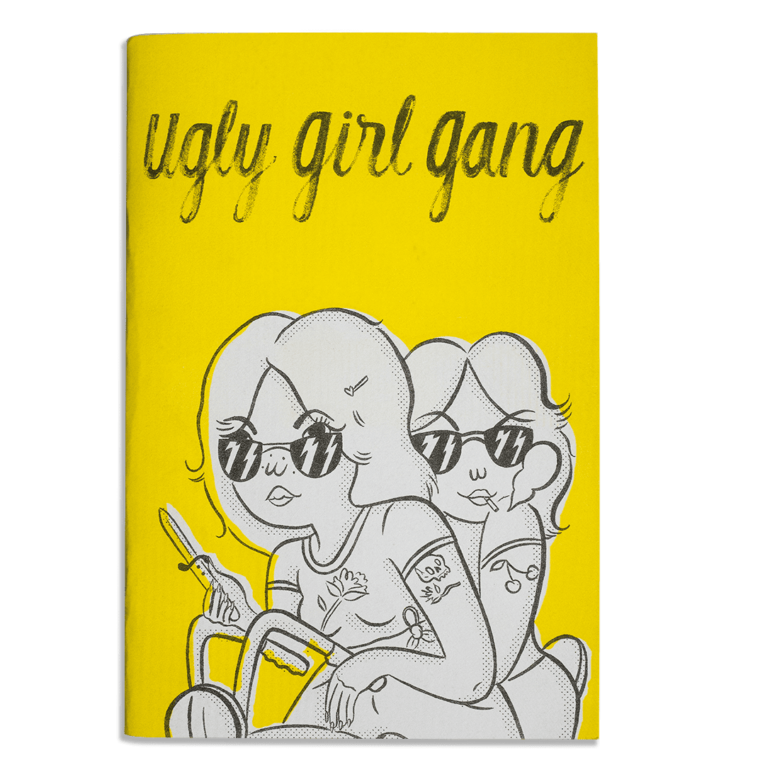 'Ugly Girl Gang' #2 Zine by Tuesday Bassen
